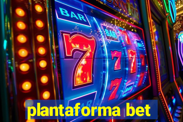 plantaforma bet